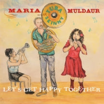 Maria Muldaur & Tuba Skinny - Let's Get Happy Together (CD)