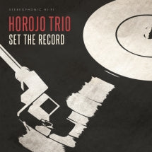Horojo Trio - Set The Record (CD)