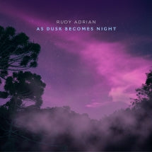 Rudy Adrian - As Dusk Becomes Night (CD)