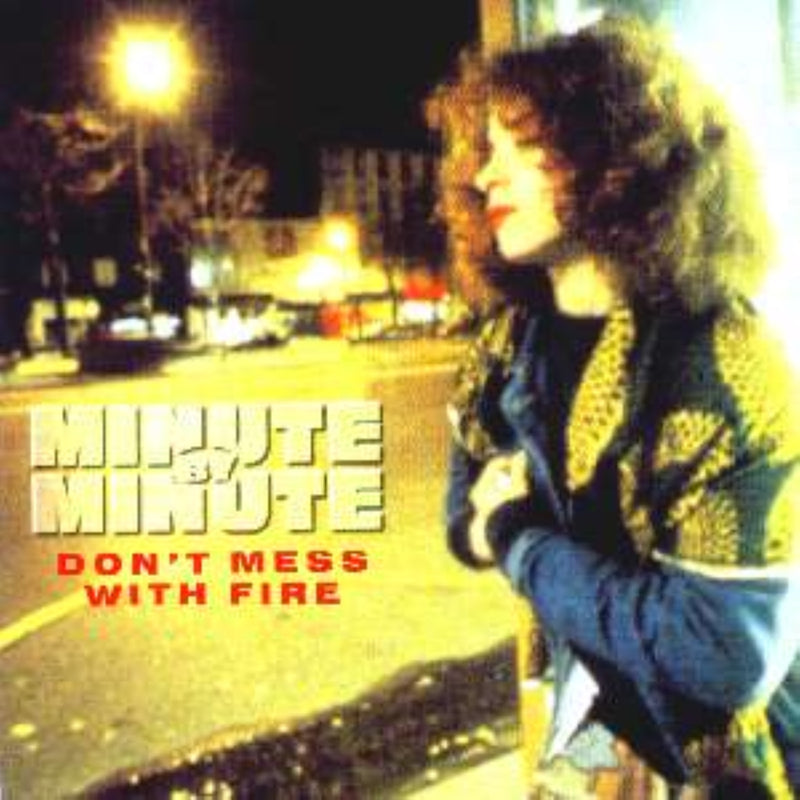 Minute By Minute - Don't Mess With Fire (CD)