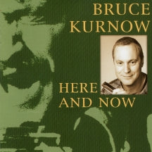 Bruce Kurnow - Here And Now (CD)