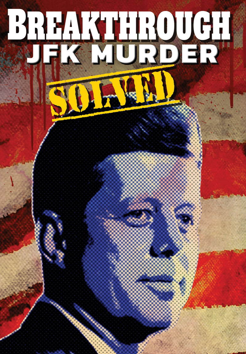 Breakthrough! The Kennedy Assassination Solved (DVD)