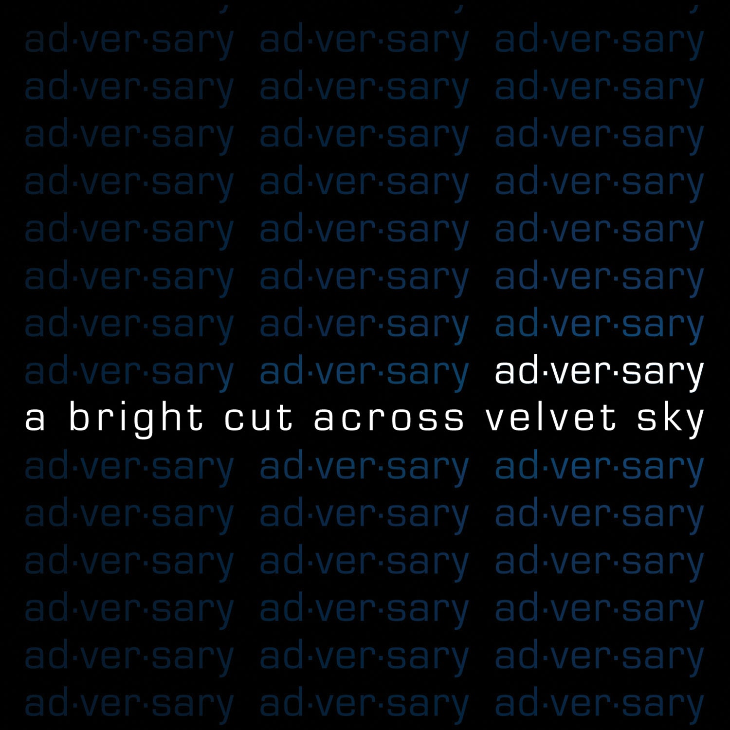 Ad-ver-sary - A Bright Cut Across Velvet Sky (CD)
