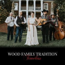 Wood Family Tradition - Timeless (CD)