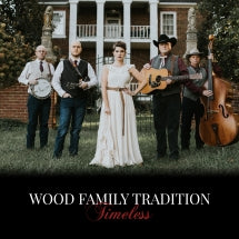 Wood Family Tradition - Timeless (CD)