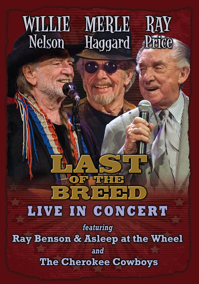 Willie Nelson & Merle Haggard & Ray Price - Last Of The Breed Live In Concert (DVD)