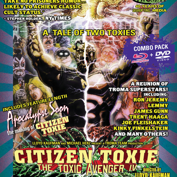 Citizen Toxie: The Toxic Avenger IV (Blu-ray + DVD) | Troma Films