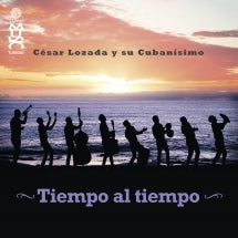 Cesar Lozada Y Su Cubanisimo - Tiempo Al Tiempo (CD)