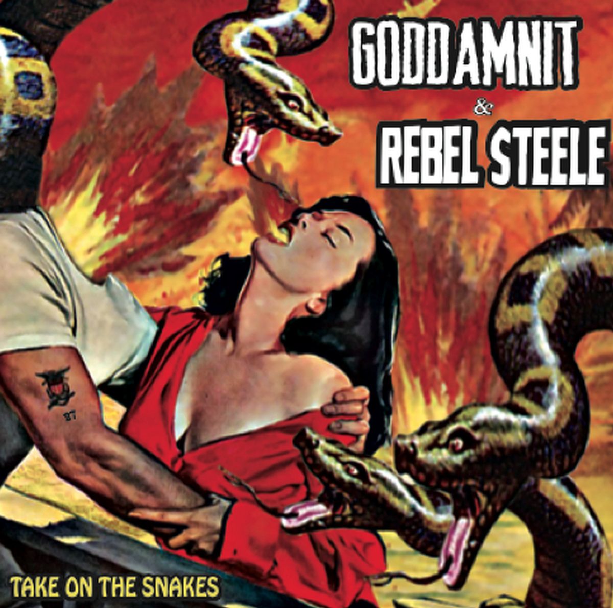 Goddamnit & Rebel Steele - Take On the Snakes (7 INCH)