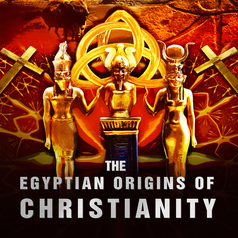 The Egyptian Origins Of Christianity (DVD)