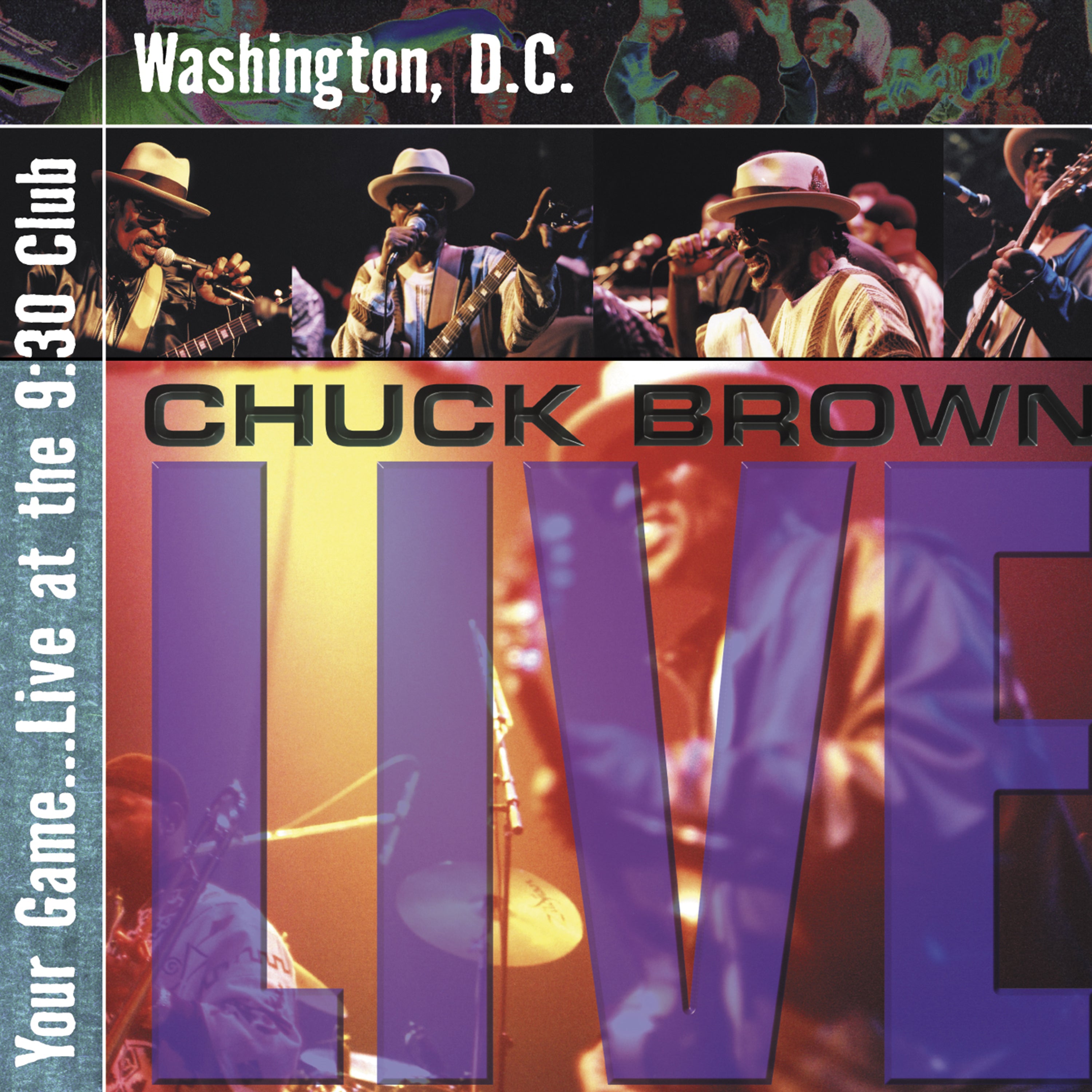 Chuck Brown - Your Game...Live At The 9:30 Club, Washington, D.C. (CD)