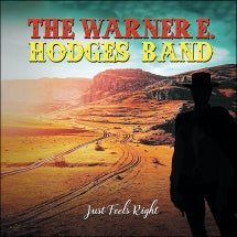 Warner E. Hodges Band - Just Feels Right (CD)