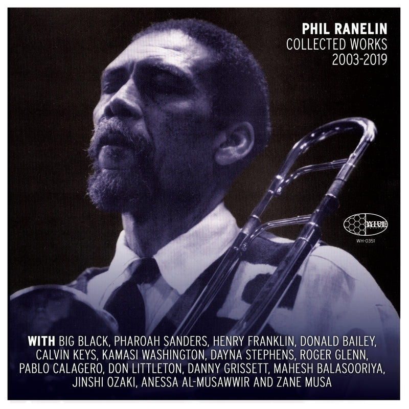 Phil Ranelin - Phil Ranelin Collected 2003-2019 (CD)