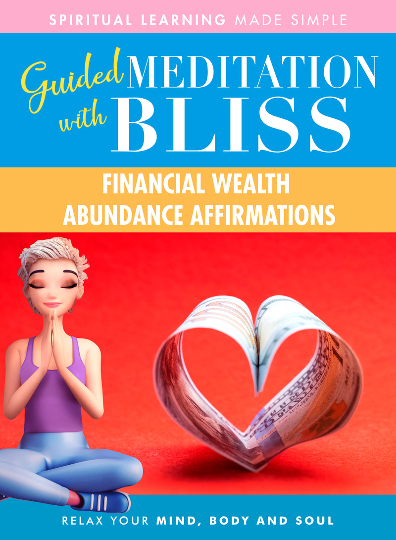 Guided Meditation with Bliss: Financial Wealth Abundance Affirmations (DVD)