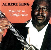 Albert King - Rainin In California (CD)