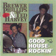 Brewer Phillips & Ted Harvey - Good House-Rockin (CD)