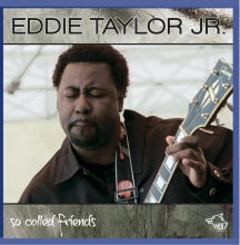 Eddie Taylor Jr - So Called Friends (CD)