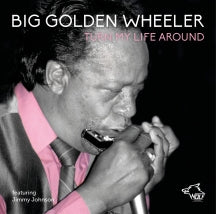 Big Wheeler Golden - Turn My Life Around (CD)