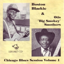 Boston Blackie & Otis Big Smokey Smothers - Chicago Blues Session 1 (CD)