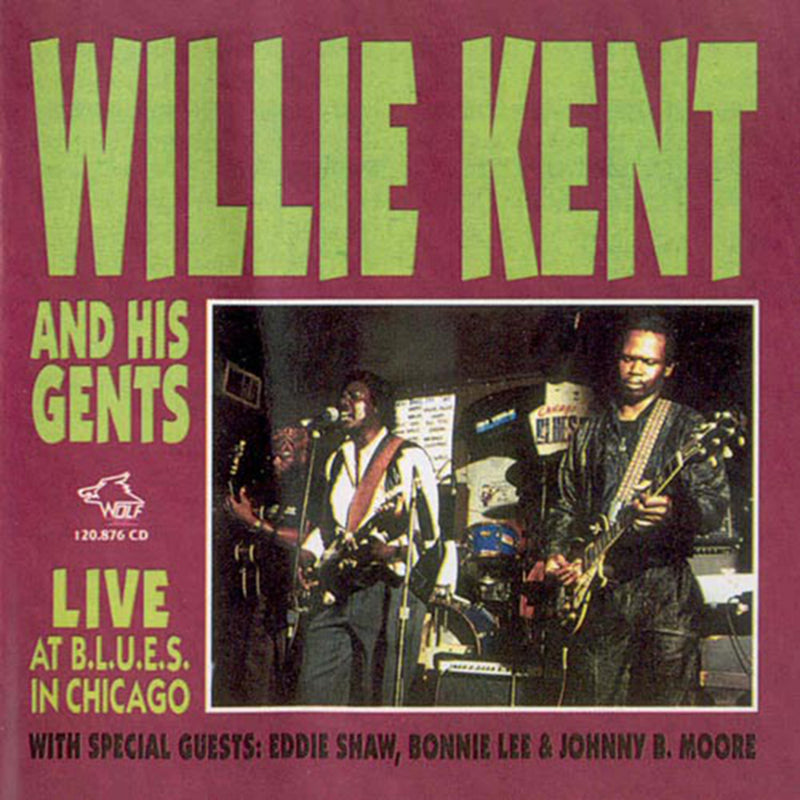 Willie Kent & His Gents - Live at B.L.U.E.S. In Chicago (CD)