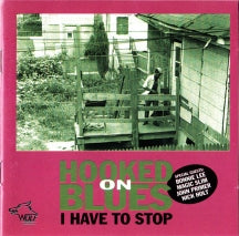 Hooked On Blues - I Have To Stop (CD)