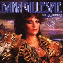 Dana Gillespie - Have I Got Blues For You (CD)