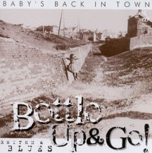 Bottle Up & Go - Baby's Back In Town (CD)