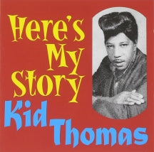 Kid Thomas - Here's My Story (CD)