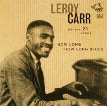 Leroy Carr - How Long How Long Blues (CD)