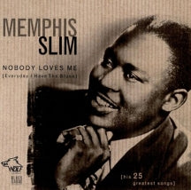 Memphis Slim - Nobody Loves Me Everyday I Have the Blues (CD)