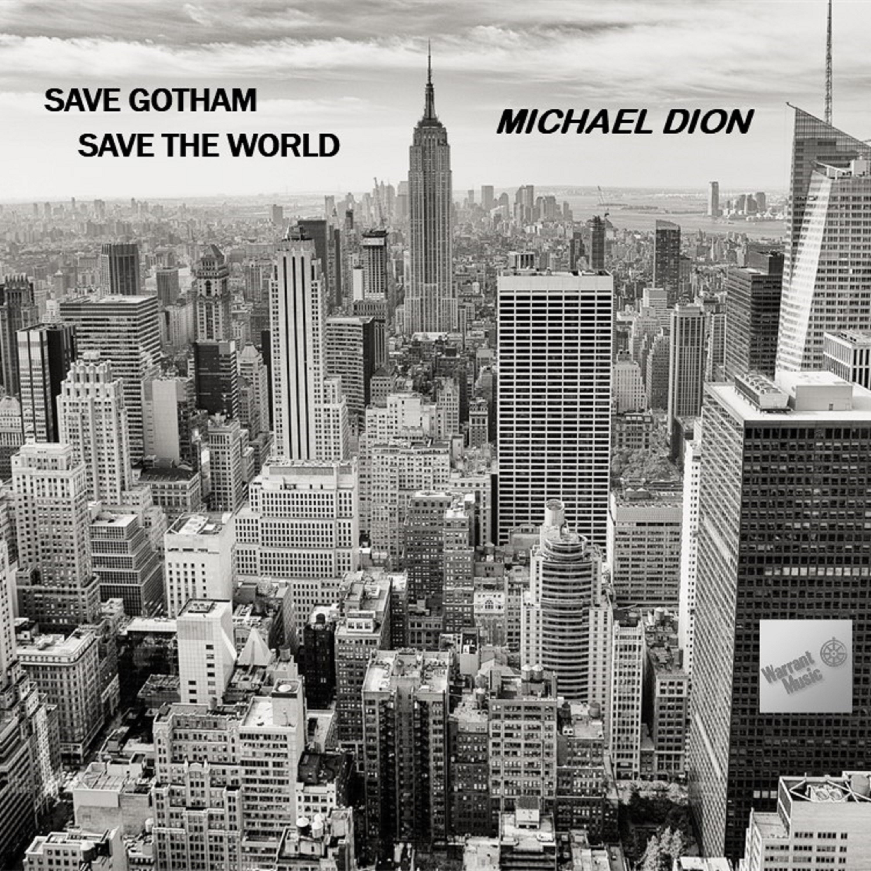 Michael Dion - Save Gotham, Save the World (CD)