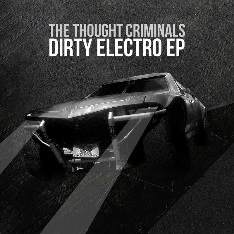The Thought Criminals - Dirty Electro (CD)