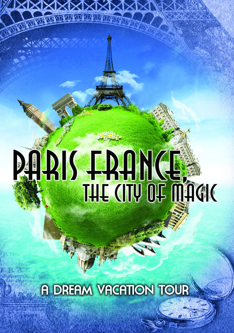 Paris France, The City Of Magic: A Dream Vacation Tour (DVD)