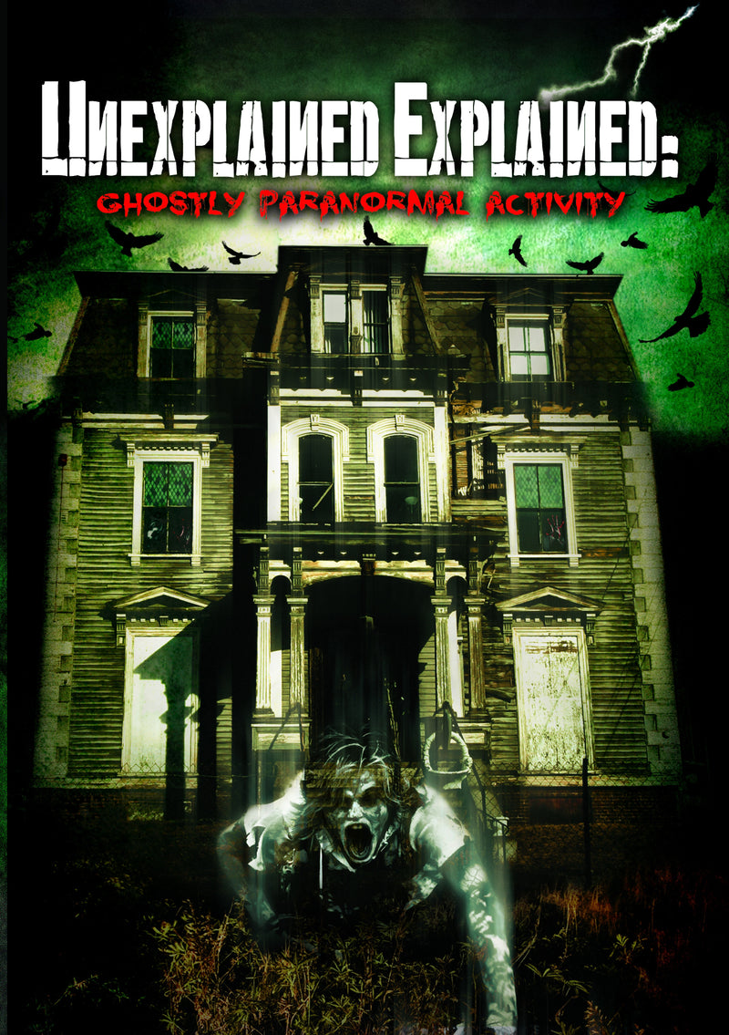 Unexplained Explained: Ghostly Paranormal Activity (DVD)