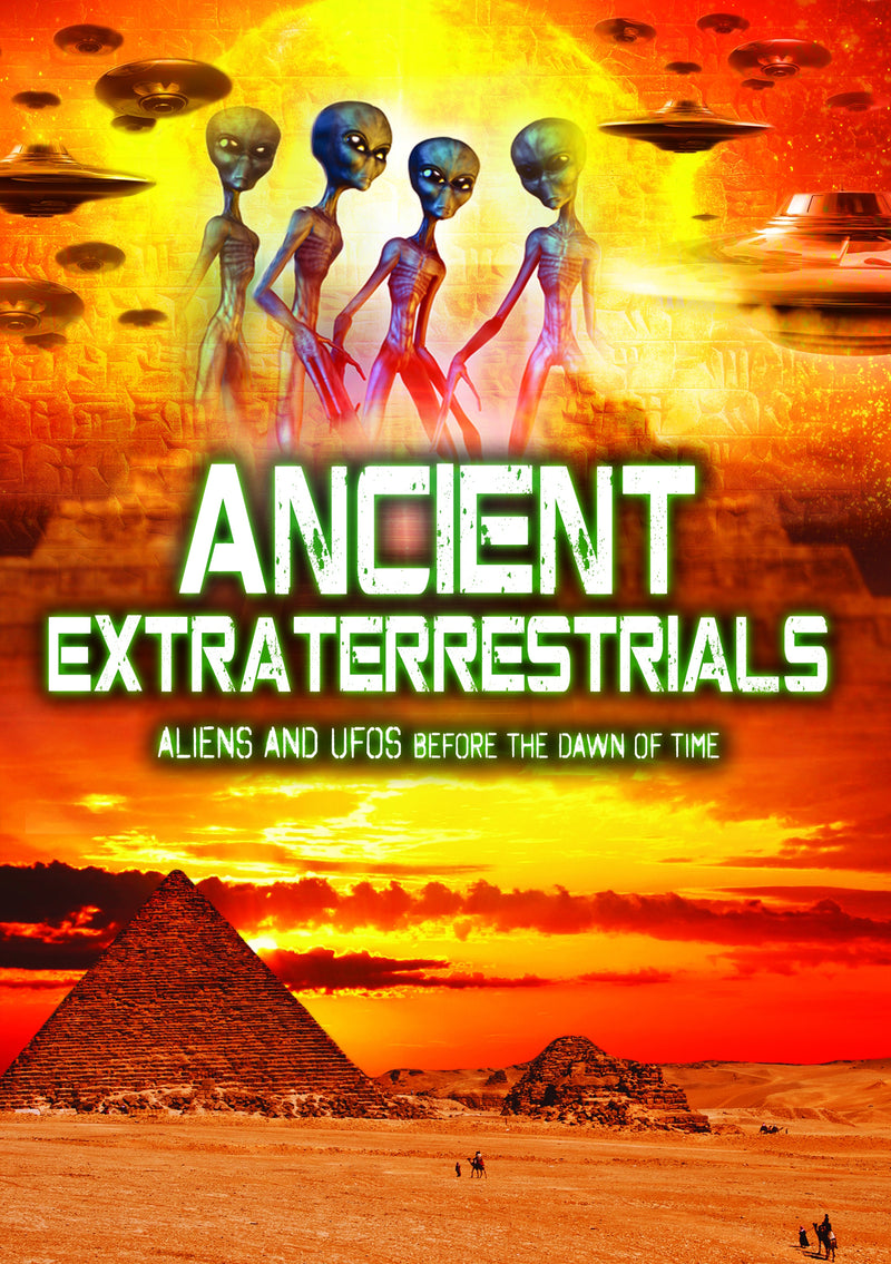 Ancient Extraterrestrials: Aliens And UFOs Before The Dawn Of Time (DVD)