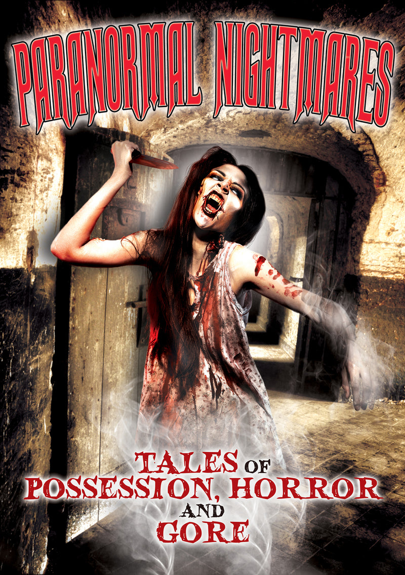 Paranormal Nightmares: Tales Of Possession, Horror And Gore (DVD)
