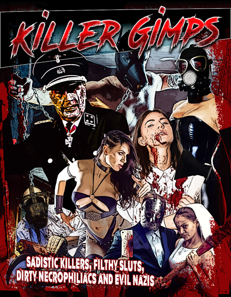 Killer Gimps: Sadistic Killers, Filthy Sluts, Dirty Necrophiliacs And Evil Nazis (DVD)