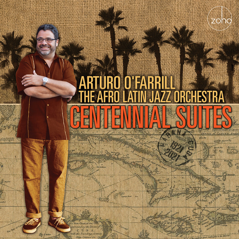 Arturo O' Farrill & The Afro Latin Jazz Orchestra - Centennial Suites (LP)